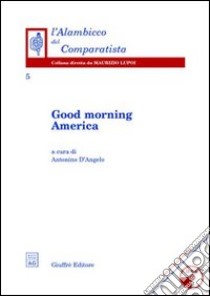 Good morning America libro di D'Angelo A. (cur.)