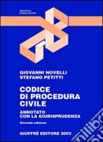 Codice di procedura civile. Annotato con la giurisprudenza libro di Novelli Giovanni - Petitti Stefano