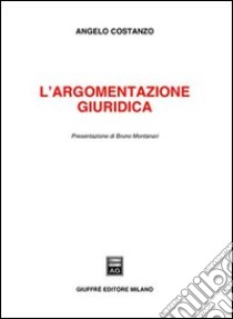 L'argomentazione giuridica libro di Costanzo Angelo