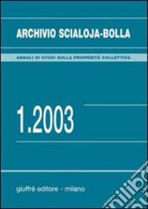 Archivio Scialoja-Bolla (2003). Vol. 1 libro