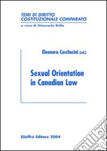 Sexual orientation in canadian law libro di Ceccherini E. (cur.)