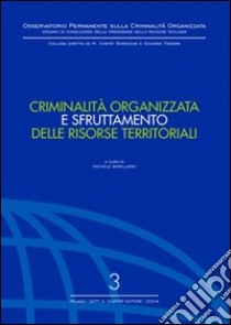 Criminalità organizzata e sfruttamento delle risorse territoriali libro di Barillaro M. (cur.)