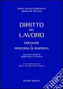 Diritto del lavoro. Domande e percorsi di risposta libro di Ballestrero Maria Vittoria; De Simone Gisella