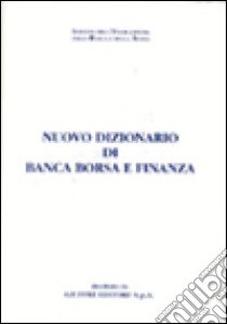 Nuovo dizionario di banca borsa e finanza. Con CD-ROM libro