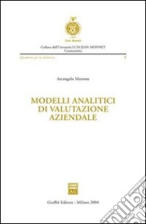 Modelli analitici di valutazione aziendale libro di Marrone Arcangelo