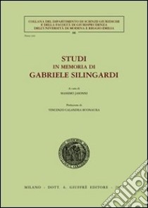 Studi in memoria di Gabriele Silingardi libro di Jasonni M. (cur.)