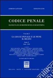 Codice penale. Rassegna di giurisprudenza e di dottrina (1/1) libro di Lattanzi Giorgio - Lupo Ernesto