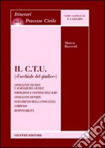 Il CTU («l'occhiale del giudice») libro di Rossetti Marco