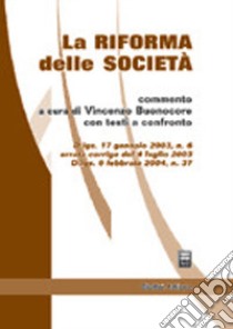 La riforma delle società libro di Buonocore V. (cur.)