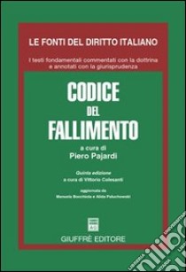 Codice del fallimento libro di Pajardi P. (cur.); Colesanti V. (cur.)