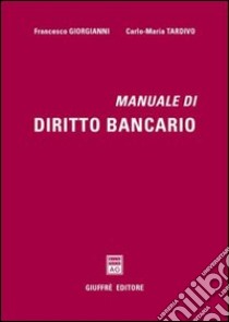 Manuale di diritto bancario libro di Giorgianni Francesco - Tardivo Carlo M.