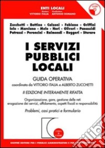 I servizi pubblici locali. Guida operativa. Con CD-ROM libro