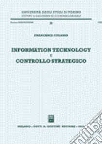 Information technology e controllo strategico libro di Culasso Francesca