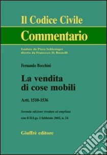 La vendita di cose mobili. Artt. 1510-1536 libro di Bocchini Fernando