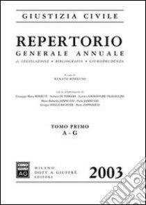 Repertorio generale annuale di legislazione, bibliografia, giurisprudenza libro di Borruso R. (cur.)