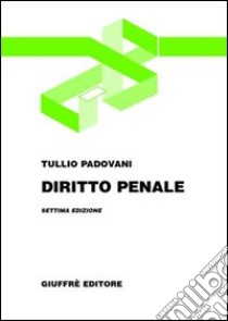 Diritto penale libro di Padovani Tullio