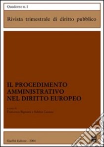 Il procedimento amministrativo nel diritto europeo libro di Bignami F. (cur.); Cassese S. (cur.)