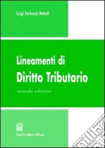 Lineamenti di diritto tributario libro di Ferlazzo Natoli Luigi