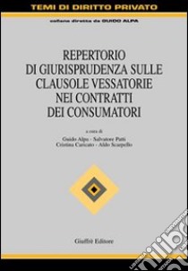 Repertorio di giurisprudenza sulle clausole vessatorie nei contratti dei consumatori libro