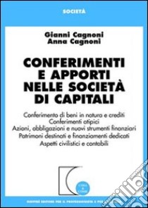 Conferimenti e apporti nelle società di capitali libro di Cagnoni Gianni - Cagnoni Anna