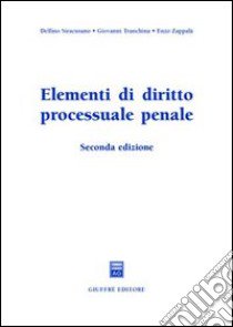 Elementi di diritto processuale penale libro di Siracusano Delfino - Tranchina Giovanni - Zappalà Enzo