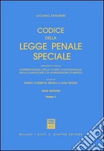 Codice della legge penale speciale. Annotato con la giurisprudenza della Corte costituzionale, della Cassazione e di giurisdizioni di merito libro di Corbetta M. (cur.); Fenizia B. (cur.); Fenizia L. (cur.)