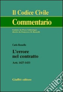 L'errore nel contratto. Artt. 1427-1433 libro di Rossello Carlo