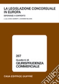 La legislazione concorsuale in Europa. Esperienze a confronto. Atti del Convegno (Lanciano, 23-24 gennaio 2004) libro di Bonfatti S. (cur.); Falcone G. (cur.)