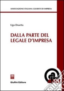 Dalla parte del legale d'impresa libro di Draetta Ugo