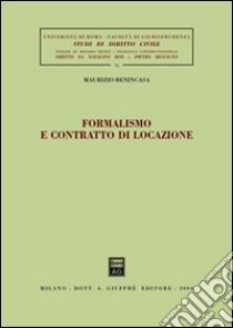 Formalismo e contratto di locazione libro di Benincasa Maurizio