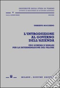 L'introduzione al governo dell'azienda. Uno schema d'analisi per la determinazione del valore libro di Bocchino Umberto