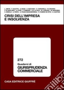 Crisi dell'impresa e insolvenza. Atti del Convegno (Isernia, 18 ottobre 2003) libro