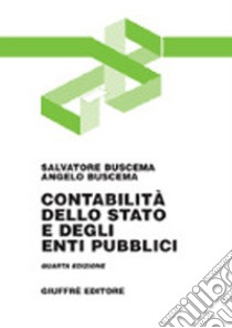 Contabilità dello Stato e degli enti pubblici libro di Buscema Salvatore; Buscema Angelo