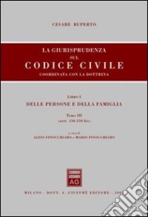 La giurisprudenza sul Codice civile. Coordinata con la dottrina (1/3) libro di Finocchiaro A. (cur.); Finocchiaro M. (cur.)