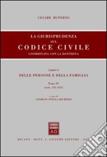 La giurisprudenza sul Codice civile. Coordinata con la dottrina (1/4) libro di Stella Richter G. (cur.)