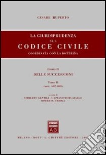 La giurisprudenza sul Codice civile. Coordinata con la dottrina (2/2) libro