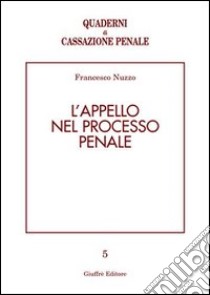 L'appello nel processo penale libro di Nuzzo Francesco