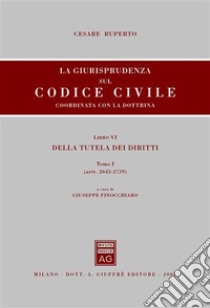 La giurisprudenza sul Codice civile. Coordinata con la dottrina (6/1) libro di Finocchiaro G. (cur.)