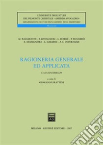 Ragioneria generale ed applicata. Casi ed esercizi libro di Frattini G. (cur.)