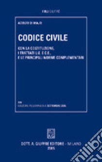 Codice civile. Con la Costituzione, i trattati U.E. e C.E. e le principali norme complementari libro di Di Majo Adolfo