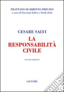 La responsabilità civile libro di Salvi Cesare