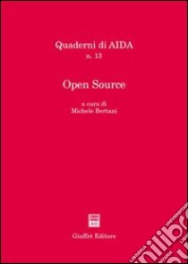 Open Source. Atti del Convegno (Foggia, 2-3 luglio 2004) libro di Bertani M. (cur.)