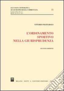 L'ordinamento sportivo nella giurisprudenza libro di Frattarolo Vittorio