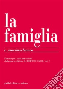 La famiglia libro di Bianca Cesare Massimo