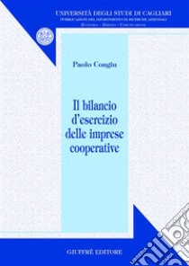 Il bilancio d'esercizio delle imprese cooperative libro di Congiu Paolo