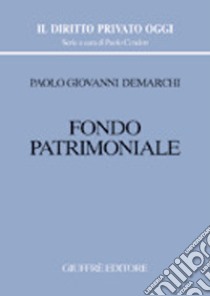 Fondo patrimoniale libro di Demarchi Paolo G.