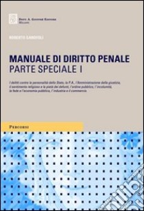 Manuale di diritto penale. Parte speciale (1) libro di Garofoli Roberto