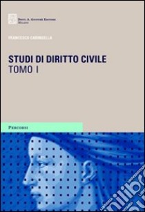 Studi di diritto civile libro di Caringella Francesco