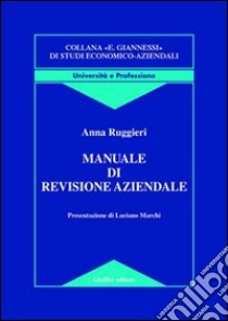 Manuale di revisione aziendale libro di Ruggieri Anna