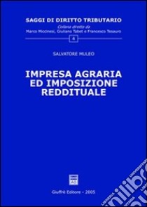 Impresa agraria ed imposizione reddituale libro di Muleo Salvatore